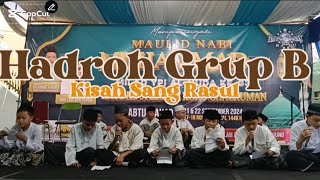 HADROH GRUB B  KISAH SANG RASUL  PHBI MAULID NABI MUHAMMAD SAW [upl. by Gorga932]