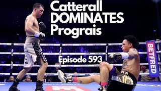 Nuthouse Podcast Episode 593 Catterall DOMINATES Prograis [upl. by Aibar145]