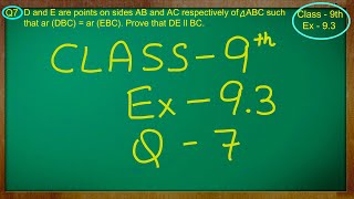 Class 9th  Ex  93 Qno  7  Areas of Parallelograms and Triangles  CBSE NCERT [upl. by Ardnasac]