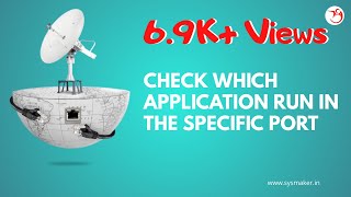 HOW TO CHECK WHICH APPLICATION RUN IN THE SPECIFIC PORT  SYSMAKER [upl. by Samau]