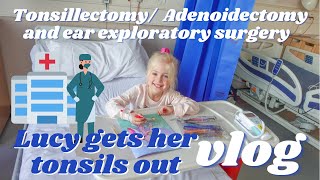 LUCYS SURGERY DAY TONSILLECTOMY ADENOIDECTOMY  EAR EXPLORATORY SURGERY  GROMMETS  SURGERY VLOG [upl. by Adlesirk]