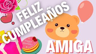 ✅FELIZ CUMPLEAÑOS QUERIDA AMIGA  HOY ES UN DÍA MUY ESPECIAL TE QUIERO MUCHO [upl. by Horne]