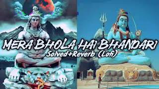 mera bhola hai bhandari slowedreverb lofi song 🙏🙏🙏 [upl. by Nylecyoj264]