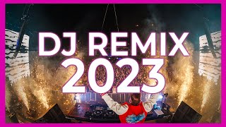 DJ REMIX MIX 2023  Mashups amp Remixes of Popular Songs 2023  DJ Remix Club Music Disco Mix 2022 [upl. by Aipmylo]