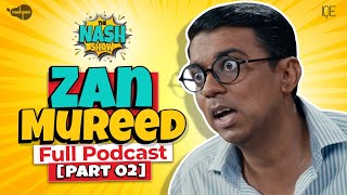 Zan Mureed ki Zindagi Part 02 Full Podcast  The Nash Show Podcast  Comedy Sketch  Married Couple [upl. by Hgielhsa152]