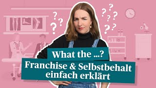 Krankenkasse Was ist der Unterschied zwischen Franchise und Selbstbehalt – Einfach erklärt [upl. by Yance]