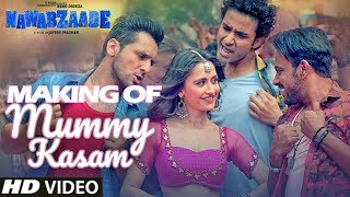 Making Of Mummy Kasam Video  NAWABZAADE  Raghav  Punit  Dharmesh  Sanjeeda [upl. by Anilet]