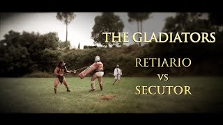 THE GLADIATORS RETIARIO vs SECUTOR Ancient Roman Gladiator Combat [upl. by Darooge]