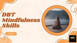 🤵Whats The Secret To MARSHA LINEHANs DBT Mindfulness Skills [upl. by Eenolem]