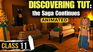 Discovering Tut The Saga Continues Class11  Animation  Full हिंदी में Explained  Hornbill Ch3 [upl. by Nowahs]