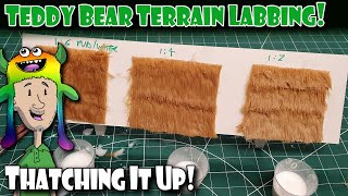 Teddy Bear Thatching Terrain Labbing [upl. by Nahs]