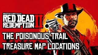 Red Dead Redemption 2  All Poisonous Trail Treasure Map Locations amp Solutions RDR2 [upl. by Bray]