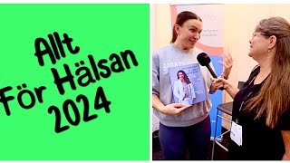 Allt för Hälsan 2024  intervju med Madeleine Rybeck mm [upl. by Ocirnor]