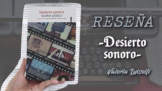 Reseña 24 quotDesierto sonoroquot de Valeria Luiselli [upl. by Eninahpets128]