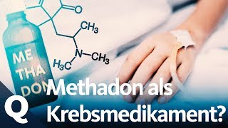 Warum Methadon noch nicht gegen Krebs eingesetzt wird  Quarks [upl. by Kong]