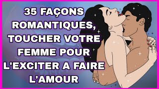 Conseils pour faire lamour  comment exciter votre femme avec le toucher 💏 [upl. by Borchers]