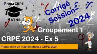 CRPE 2024Groupement 1CorrigéMathématiquesExercice 5 [upl. by Ynnej599]