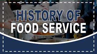 HISTORY OF FOOD SERVICE INDUSTRY  TLE FOOD SERVICE [upl. by Hertberg]