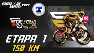 VUELTA AL TACHIRA 2024  ETAPA 1  150KM Directo y Sin Barrera NarradoresDeAmerica [upl. by Frankie790]