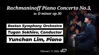 Rachmaninoff Piano Concerto No3  Boston Symphony Orchestra  Tugan Sokhiev  Yuncham Lim 임윤찬 [upl. by Allerbag]