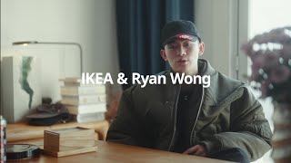 IKEA amp Ryan Wong i samarbete för ett mer omsorgsfullt hem [upl. by Yukio]