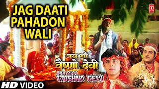 Jag Daati Pahadon Wali Maa I Devi Bhajan I SONU NIGAM I Full Video Song I Jai Maa Vaishno Devi [upl. by Mazurek371]