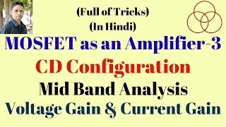 MOSFET as an Amplifier  Mid Band Analysis of MOSFET Analog Electronics44 by SAHAV SINGH YADAV [upl. by Aneeuqahs]