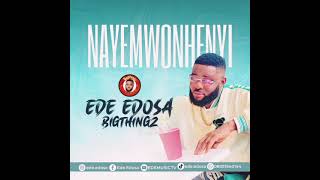 EDE EDOSA  NAYEMWUNHENYI LATEST BENIN MUSIC [upl. by Enohpets]