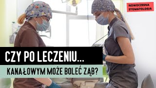 CZY PO LECZENIU KANAŁOWYM MOŻE BOLEĆ ZĄB l DENTAL CORNER WROCŁAW [upl. by Jo Ann]