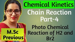 MSc pre online classChemical KineticsChain Reaction Part4photo Chemical Reaction of H2 and Br2 [upl. by Adnaluy735]