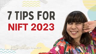 SEVEN TIPS FOR NIFT 2023  SHIVANGI LAHOTY [upl. by Eiroj216]