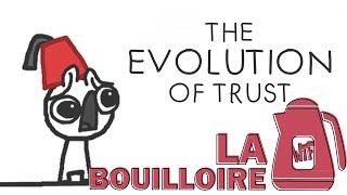 La Bouilloire  The Evolution Of Trust [upl. by Ikcim]