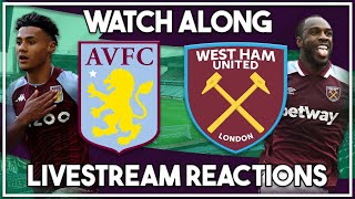 Aston Villa 14 West Ham LIVE watch along [upl. by Castara]