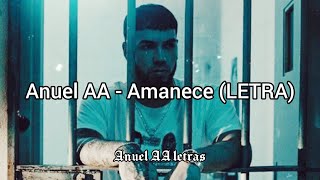 Anuel AA  Amanece LETRA [upl. by Drawe582]