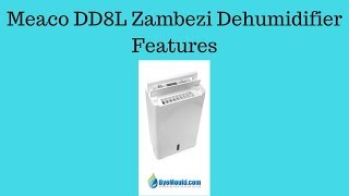 Meaco Zambezi Desiccant Dehumidifier Features ByeMould [upl. by Eojyllib896]