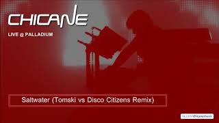 Chicane  Saltwater Tomski vs DC Remix Live  Palladium [upl. by Porush]