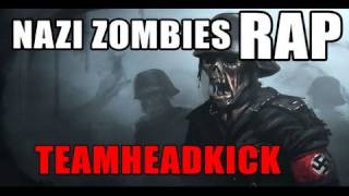 NAZI ZOMBIES RAP  TEAMHEADKICK Lyrics [upl. by Bendick]