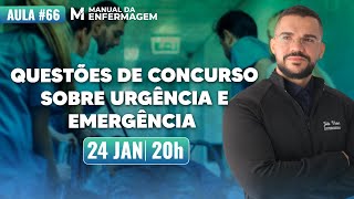 QUESTÕES DE CONCURSO SOBRE URGÊNCIA E EMERGÊNCIA LIVE66 [upl. by Mahala]