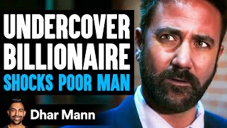 UNDERCOVER Billionaire Shocks POOR MAN What Happens Is Shocking  Dhar Mann [upl. by Inalawi]