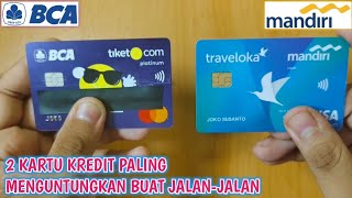 KARTU KREDIT BCA TIKETCOM VS KARTU KREDIT MANDIRI TRAVELOKA [upl. by Amolap]