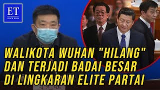 Walikota Wuhan quotHilangquot dan Badai yang Lebih Besar Terjadi di Lingkaran Elite Komunis Tiongkok [upl. by Slater]