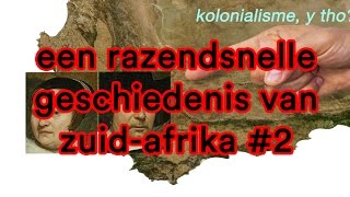 Een razendsnelle geschiedenis van ZuidAfrika 2 [upl. by Adnolor]