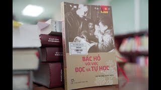 Giới thiệu cuốn sách BÁC HỒ VỚI VIỆC ĐỌC VÀ TỰ HỌC [upl. by Alaaj]