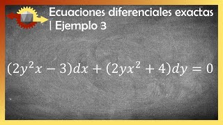 Ecuaciones diferenciales exactas  Ejemplo 3 [upl. by Randall875]