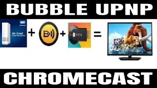 How to cast media from WD My Cloud NAS to any Chromecast using the BubbleUPNP android app [upl. by Aicirtan]