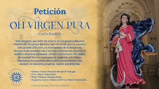 Petición  OH VIRGEN PURA [upl. by Mrots]