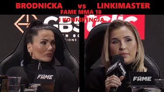 EWA BRODNICKA vs MARTA quotLINKIMASTERquot LINKIEWICZ FAME 18 I Konferencja [upl. by Spalding]