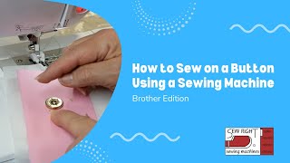 How to Sew on a Button  Brother Edition [upl. by Adnauqal]