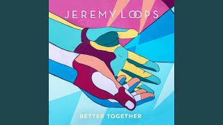 Better Together [upl. by Toddy]