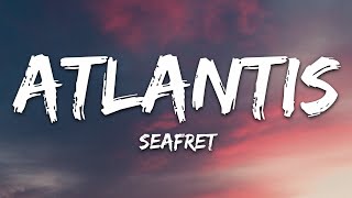 Seafret  Atlantis Lyrics Sped up [upl. by Rosaline]